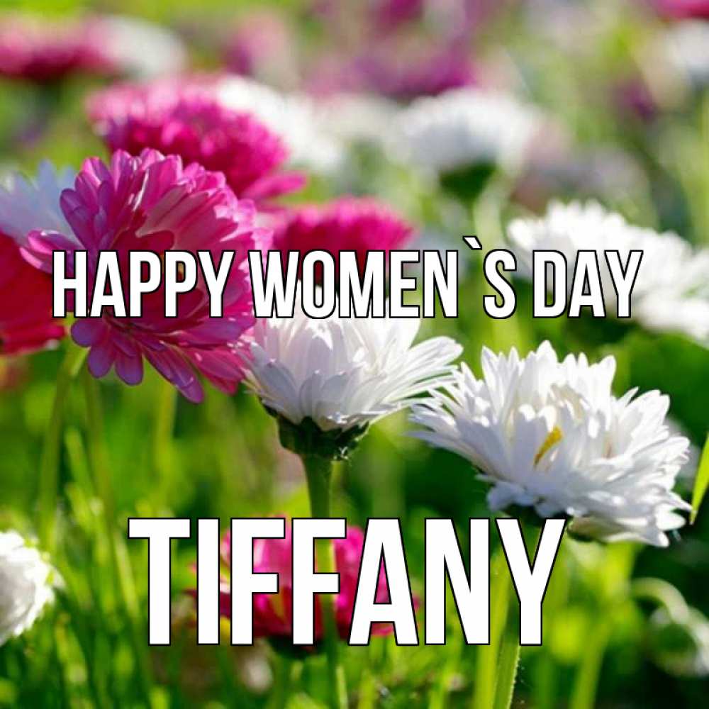 Greetings card с именем, Tiffany happy women`s day международный женский день 1 Greetings with text for free download 